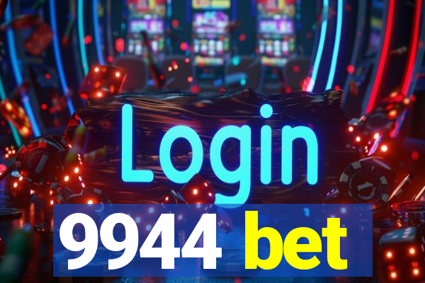 9944 bet